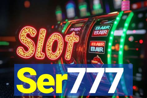 ser777 apostas
